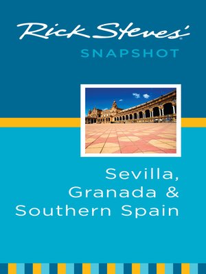 cover image of Rick Steves' Snapshot Sevilla, Granada and Southern Spain